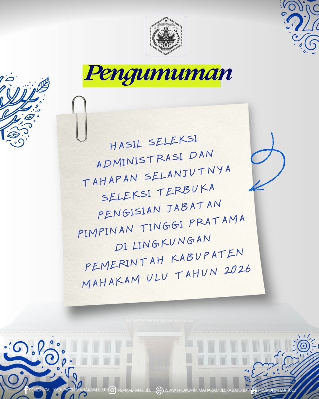 Hasil Seleksi Administrasi dan Tahapan Selanjutnya Seleksi Terbuka Pengisian Jabatan Pimpinan Tinggi Pratama Di Lingkungan Pemerintah Kabupaten Mahakam Ulu Tahun 2026