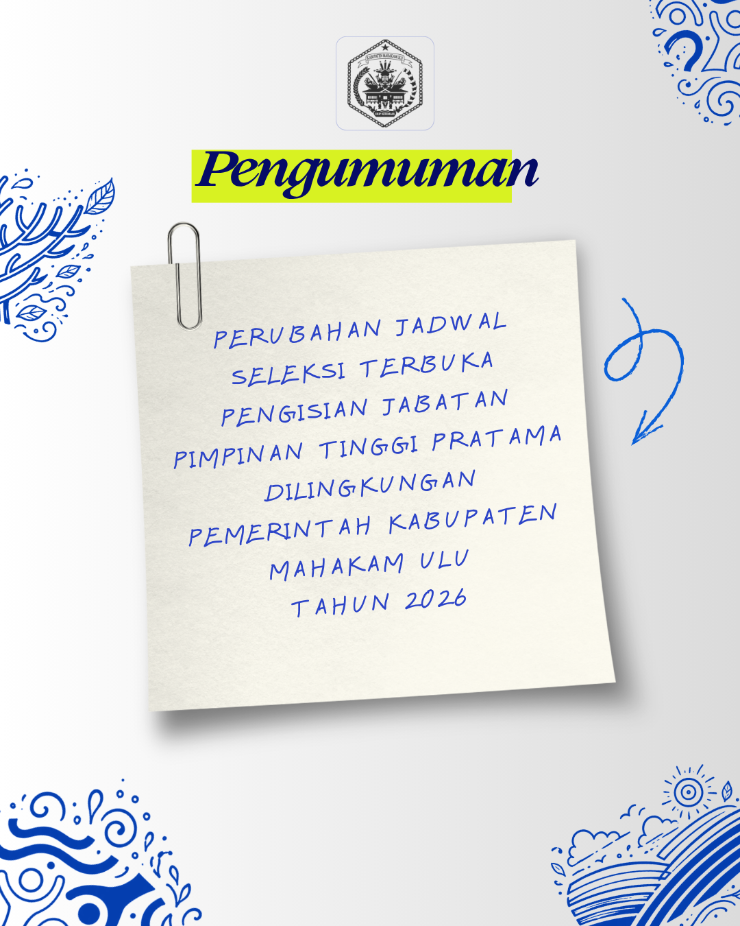 Pengumuman Perubahan Jadwal Seleksi Terbuka Pengisian Jabatan Pimpinan Tinggi Pratama Di Lingkungan Pemerintah Kabupaten Mahakam Ulu Tahun 2026
